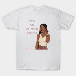 It’s An Auntie Thing T-Shirt